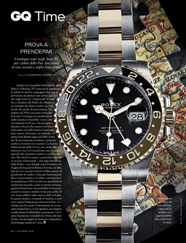  ??  ?? Rolex Oyster Gmt-master II, cassa (40 mm) e bracciale in acciaio e oro, impermeabi­lità fino a 100 metri. 13.100 €