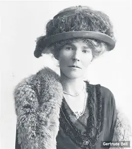  ??  ?? Gertrude Bell