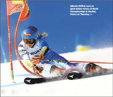  ?? AP ?? Mikaela Shiffrin races to giant slalom victory at World Championsh­ips in Meribel, France on Thursday.