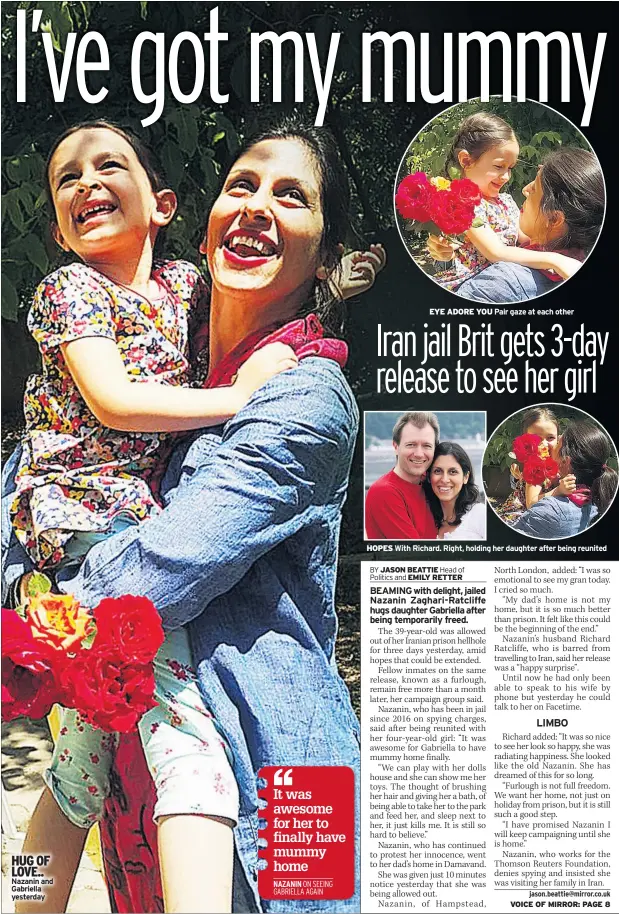  ??  ?? HUG OF LOVE.. Nazanin and Gabriella yesterday EYE ADORE YOU Pair gaze at each other HOPES With Richard. Right, holding her daughter after being reunited