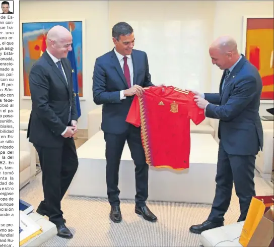  ??  ?? CON ESPAÑA. Infantino y Rubiales visitaron al presidente Pedro Sánchez en Moncloa el pasado 12 de septiembre.