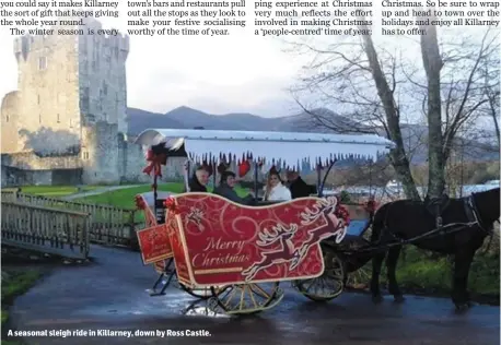  ??  ?? A seasonal sleigh ride in Killarney, down by Ross Castle.