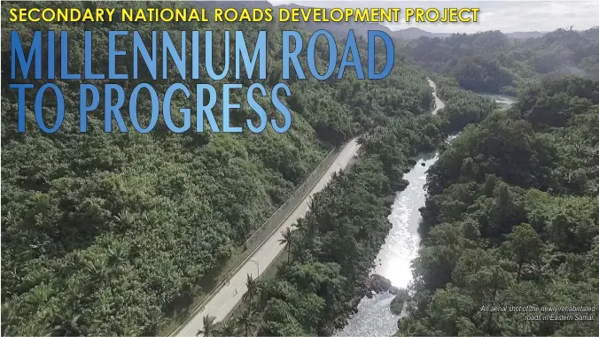  ?? ?? An aerial shot of the newly rehabilita­ted roads in Eastern Samar.