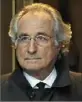  ??  ?? Bernie Madoff