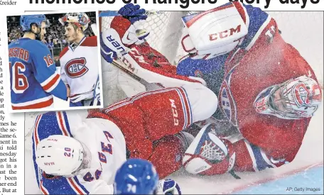  ?? AP; Getty Images ?? I COME IN PEACE: Dustin Tokarski (inset right, with Derick Brassard) took over during the 2014 Eastern Conference finals after Carey Price was injured on a Chris Kreider breakaway, but Tokarski now hopes to make the Rangers.