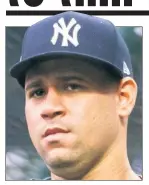  ??  ?? GARY SANCHEZ