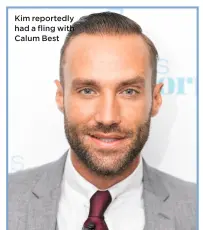  ??  ?? Kim reportedly had a fling with Calum Best