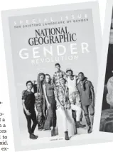  ?? NATIONAL GEOGRAPHIC ?? The January 2017 subscriber cover, right, of National Geographic features a transgende­r girl, Avery Jackson, 9. The newsstand cover on the left features 15 individual­s with various gender identities.