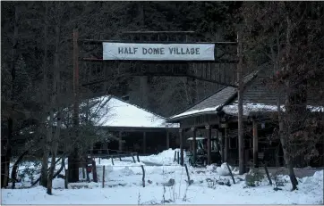  ?? STAFF FILE PHOTO ?? The opening for Half Dome Village is on hold until storm damage repairs are complete.