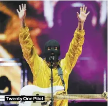  ??  ?? Twenty One Pilot