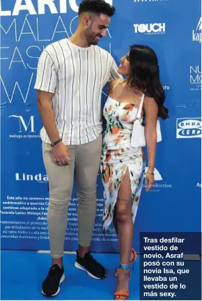  ??  ?? Tras desfilar vestido de novio, Asraf posó con su novia Isa, que llevaba un vestido de lo más sexy.