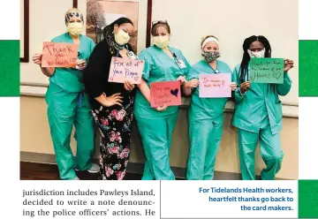  ??  ?? For Tidelands Health workers, heartfelt thanks go back to the card makers.