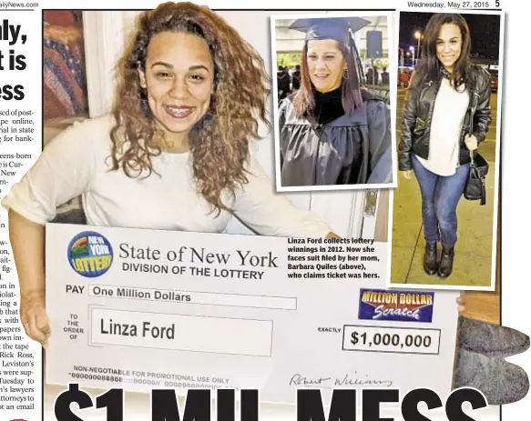  ??  ?? Linza Ford collects lottery winnings in 2012. Now she faces suit filed by her mom, Barbara Quiles (above), who claims ticket was hers.