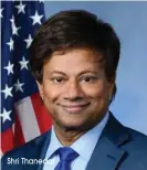  ?? ?? Shri Thanedar