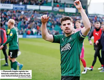  ?? Dave Rowntree/PPAUK ?? Plymouth Argyle captain Joe Edwards celebrates after the win over Oxford United at Home Park