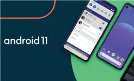  ??  ?? Android 11 is now available for download on your phone from Google and other manufactur­ers. Photograph: Google