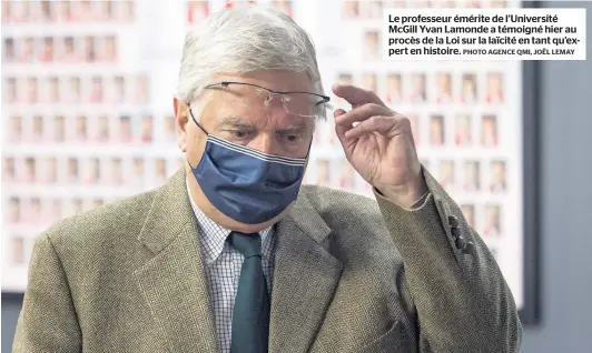  ?? PHOTO AGENCE QMI, JOËL LEMAY ?? Le professeur émérite de l’Université McGill Yvan Lamonde a témoigné hier au procès de la Loi sur la laïcité en tant qu’expert en histoire.