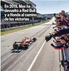  ??  ?? En 2019, Max ha devuelto a Red Bull y a Honda al camino de las victorias