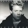  ??  ?? Bryan Adams’ Reckless