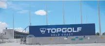  ??  ?? Village Roadshow’s $30 million TopGolf facility is starting to take shape next to MovieWorld.