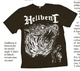  ?? Picture from: hellbent ?? Hellbent is known for its metal style T-shirt in black.