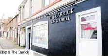  ??  ?? Hic 1 The Carrick