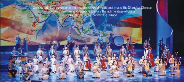  ?? PHOTOS PROVIDED TO CHINA DAILY ?? The 70-piece Shanghai Chinese Orchestra will tour Britain, France, Belgium and Germany from Feb 16 to 23.