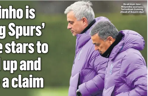  ??  ?? Head man: Jose Mourinho oversees Tottenham training ahead of Bayern duel