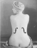  ?? Man ray ?? El violín de Ingres