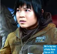  ??  ?? We’re big fans of Kelly Marie Tran on SFX.