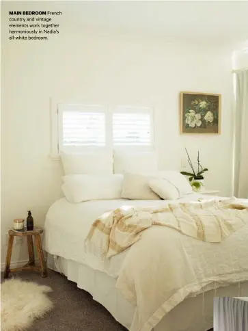  ??  ?? MAIN BEDROOM French country and vintage elements work together harmonious­ly in Nadia’s all-white bedroom. Shutters not only add charm, they’re a practical choice, too, protecting against sunshine in summer and the cold in winter.