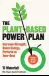  ??  ?? THE PLANT BASED POWER PLAN BY TJ WATERFALL, PUBLISHED BY PENGUIN LIFE, £14.99