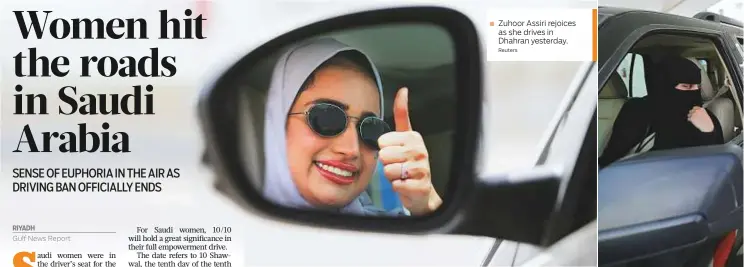  ?? Reuters ?? Zuhoor Assiri rejoices as she drives in Dhahran yesterday.