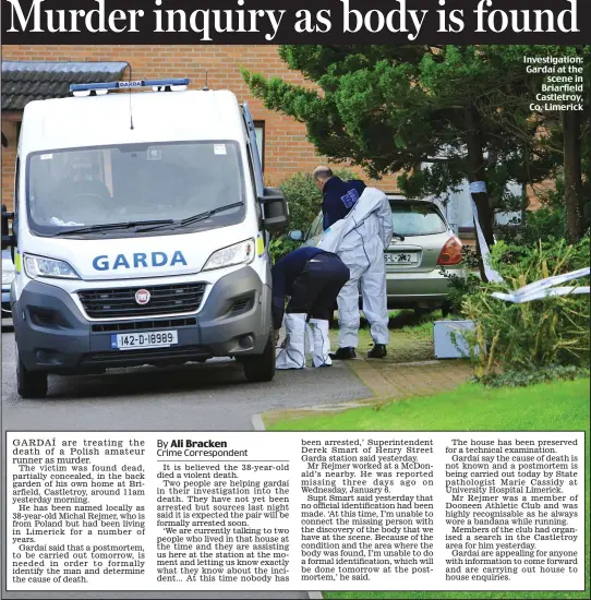  ??  ?? Investigat­ion: Gardaí at the
scene in Briarfield Castletroy, Co. Limerick