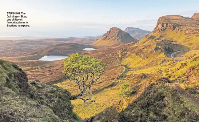  ?? ?? STUNNING: The Quiraing on Skye, one of Steve’s favourite places in Scotland to explore.