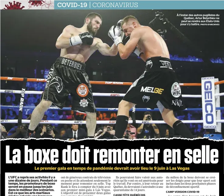  ?? PHOTO D’ARCHIVES ?? À l’instar des autres pugilistes du Québec, Artur Beterbiev ne peut se rendre aux États-Unis pour s’y battre.