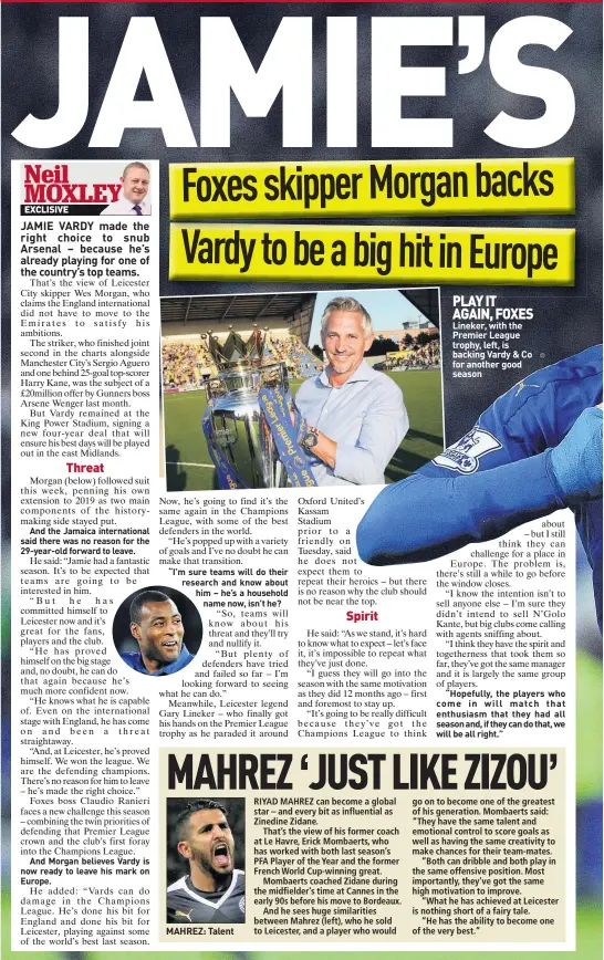  ??  ?? MAHREZ: Talent PLAY IT AGAIN, FOXES Lineker, with the Premier League trophy, left, is backing Vardy & Co for another good season