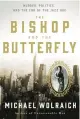  ?? ?? ‘THE BISHOP AND THE BUTTERFLY’
By Michael Wolraich; Union Square & Co., 352 pages, $28.99.