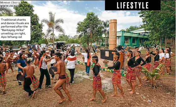  ??  ?? Traditiona­l chants and dance rituals are performed after the “Bantayog-Wika” unveiling; on right, ApoWhang-od