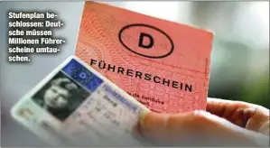  ??  ?? Stufenplan beschlosse­n: Deutsche müssen Millionen Führersche­ine umtauschen.