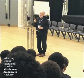  ??  ?? John Levy leads a session on Israel at Mossbourne Academy in Hackney