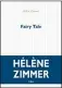 ??  ?? HH Fairy Tale par Hélène Zimmer, 288 p., P.O.L, 17 €