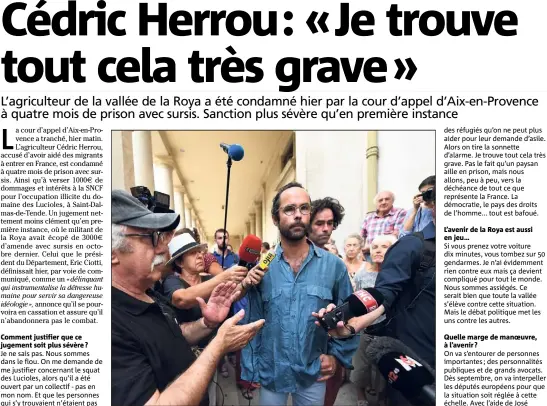  ?? (Photo AFP) ?? Cédric Herrou hier matin devant la cour d’appel d’Aix-en-Provence. L’avenir de la Roya est aussi en jeu…