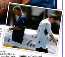  ??  ?? CRISIS: McCarthy and Keane on the infamous Japanese island