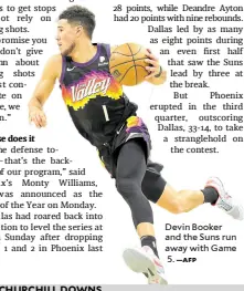  ?? —AFP ?? Devin Booker and the Suns run away with Game
5.