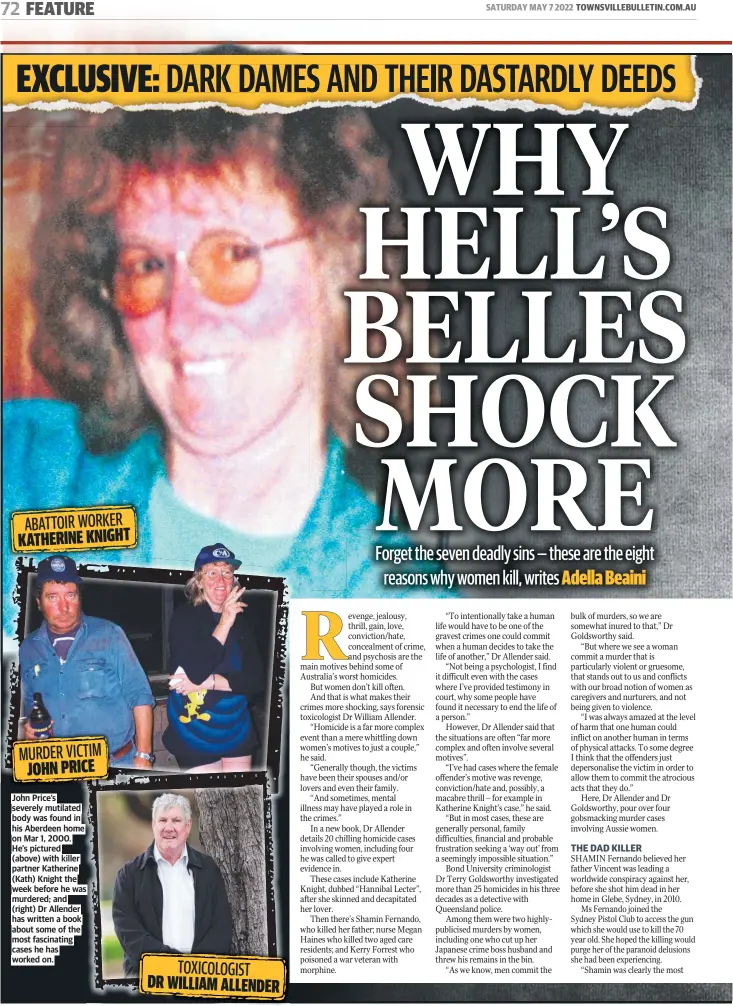  ?? ?? John Price’s severely mutilated body was found in his Aberdeen home on Mar 1, 2000. He’s pictured (above) with killer partner Katherine (Kath) Knight the week before he was murdered; and (right) Dr Allender has written a book about some of the most fascinatin­g cases he has worked on.