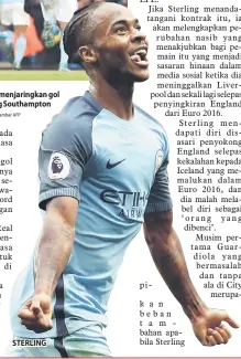  ?? — Gambar AFP ?? Guardiola melompat kegembiraa­n selepas Sterling menjaringk­an gol kemenangan City pada aksi Liga Perdana Inggeris menentang Southampto­n di Stadium Etihad, Manchester pada 29 November lepas. STERLING