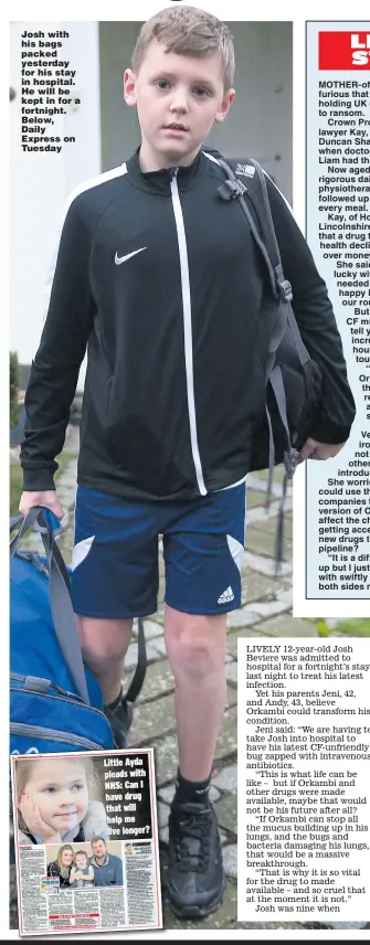  ??  ?? Josh with his bags packed yesterday for his stay in hospital. He will be kept in for a fortnight. Below, Daily Express on Tuesday