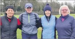  ?? ?? Frances Cremin-Power, Rachel Kelleher, Paula Russell and Anne Heffernan on course recently.