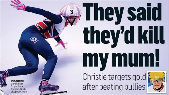  ??  ?? ICE QUEEN: Christie has fought back from her Sochi disappoint­ment